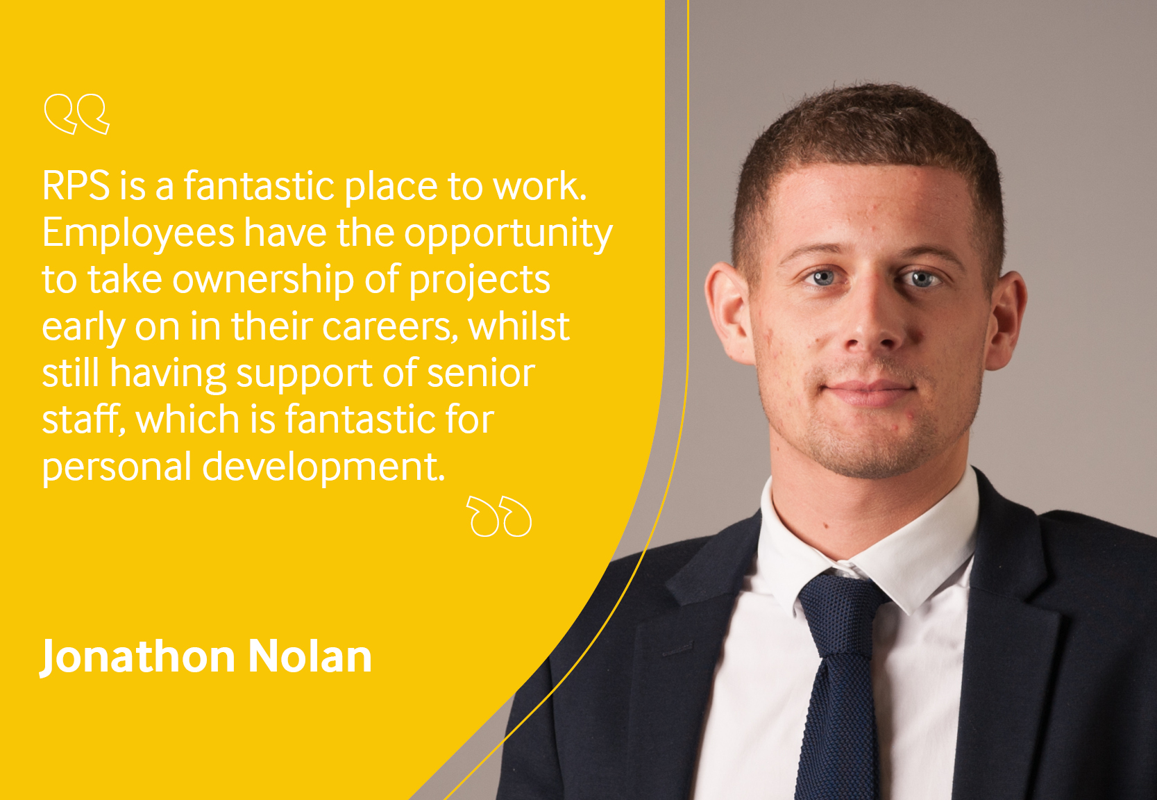 Employee testimonial, Jonathon Nolan, reading "RPS is a fantastic place to work. Employees have the opportunity to take ownership of projects early on in their careers, whilst still having support of senior staff, which is fantastic for personal development".